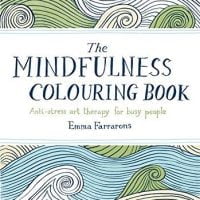 The Mindfulness Colouring Book